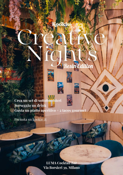 Creative Nights - Resin Edition - Sottobicchieri in eco resina + Drink & Tapas @ Luma - Kookie.it